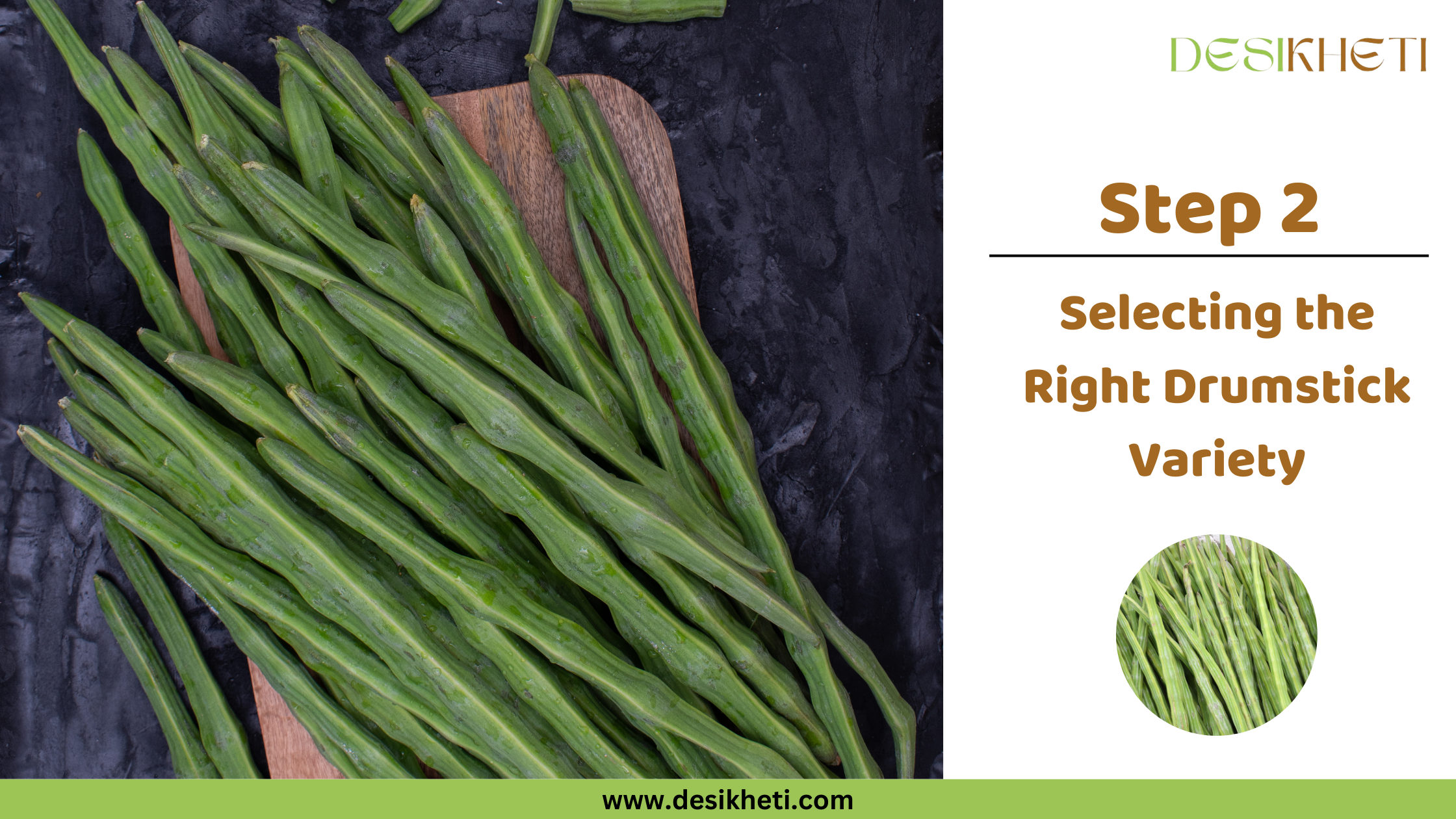 Step 2 Selecting the Right Drumstick Variety Several long, slender, green drumsticks (Moringa oleifera pods) are arranged on a light brown wooden cutting board, which is placed on a dark, textured surface. To the right, text reads "Step 2 Selecting the Right Drumstick Variety" along with a small circular inset image showing a bundle of similar green drumsticks. The "DESIKHETI" logo is in the top right corner, and the website address "www.desikheti.com" is at the bottom. Given the current location of Hyderabad, Telangana, India, where drumstick is a common vegetable, this image likely relates to choosing the appropriate variety of drumstick for cultivation or consumption in that region.