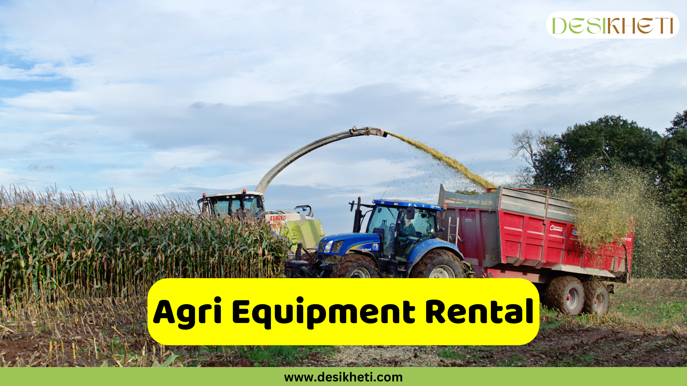 Agri Equipment Rental Two large agricultural machines are working in a field of tall, dry crops, possibly corn or sorghum. On the left, a green and white forage harvester is cutting down the crops and feeding them through a long, curved chute into a red trailer pulled by a blue tractor on the right. Dust and chopped plant material are visible in the air around the machinery. The sky is overcast with a mix of light and dark clouds. A bright yellow banner is superimposed at the bottom center, displaying the text "Agri Equipment Rental" in bold, dark lettering. Given the context of agricultural business ideas and the presence of heavy farming machinery in operation, this image likely represents an agricultural equipment rental business. The "DESIKHETI" logo is visible in the upper right corner, and the website address "www.desikheti.com" is at the bottom.