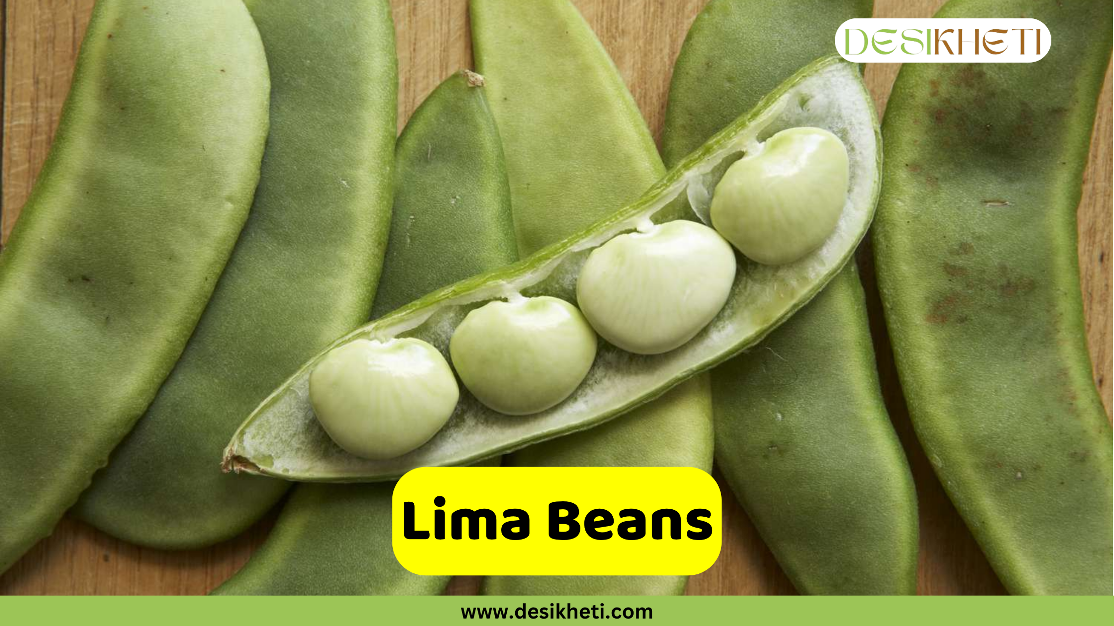 
A green lima bean pod is shown open, revealing four large, white beans inside. Other closed lima bean pods are visible in the background on a wooden surface. The text "Lima Beans" is in a yellow banner. The logo "DESIKHETI" is in the top right corner, and the website "www.desikheti.com" is at the bottom.