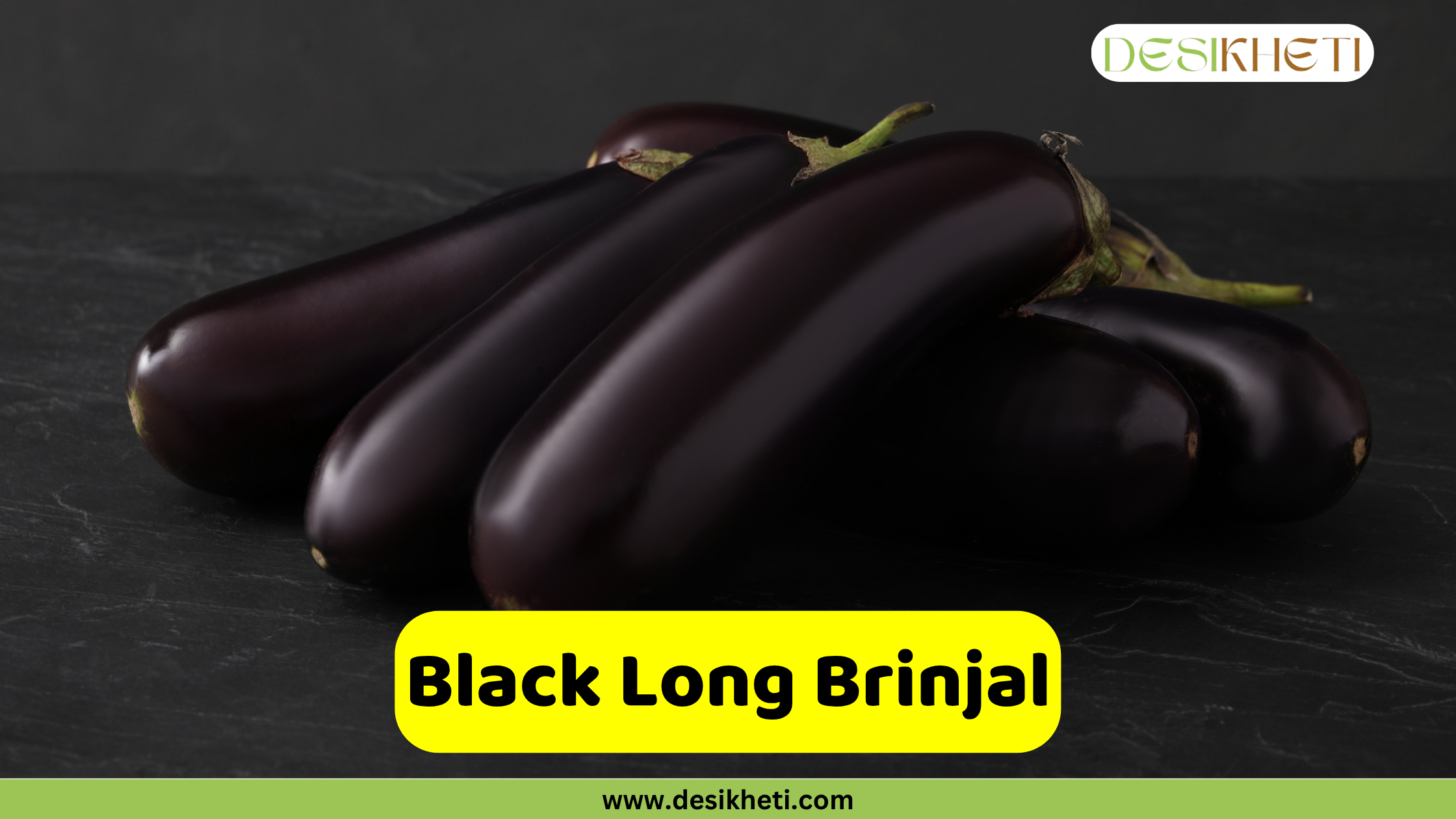 A cluster of several long, dark purple to black brinjals (eggplants) with a glossy skin, placed on a dark surface. An overlaying yellow banner across the bottom reads "Black Long Brinjal". The website "www.desikheti.com" is visible at the very bottom.